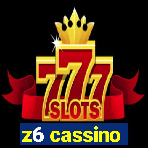 z6 cassino